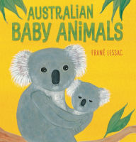 Title: Australian Baby Animals, Author: Frané Lessac