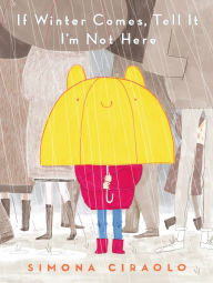 Title: If Winter Comes, Tell It I'm Not Here, Author: Simona Ciraolo