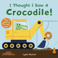 Title: I Thought I Saw A Crocodile!, Author: Templar Books