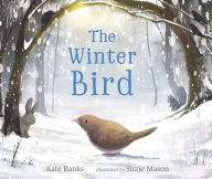 Title: The Winter Bird, Author: Kate Banks