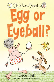 Title: Chick and Brain: Egg or Eyeball?, Author: Cece Bell