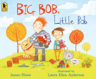 Title: Big Bob, Little Bob, Author: James Howe