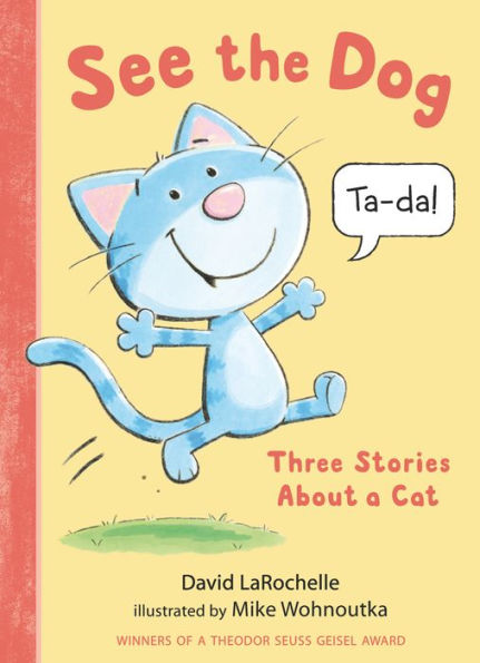 See the Dog: Three Stories About a Cat