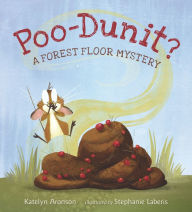 Ebook download pdf free Poo-Dunit?: A Forest Floor Mystery by Katelyn Aronson, Stephanie Laberis English version RTF