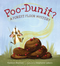 Download ebook free epub Poo-Dunit?: A Forest Floor Mystery iBook PDF PDB in English by Katelyn Aronson, Stephanie Laberis