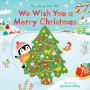 We Wish You a Merry Christmas: (A Christmas Carol Board Book with Interactive Sliders and QR Code for Instrumental and Vocal Versions - For Babies and Toddlers)
