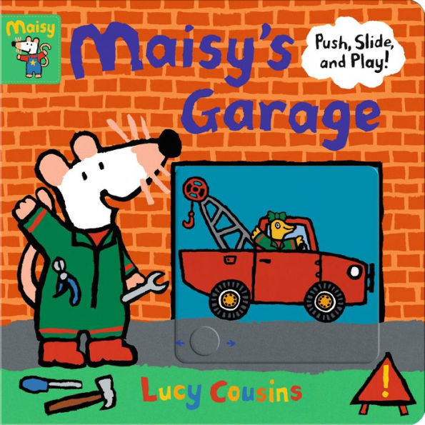 Maisy's Garage: Push, Slide, and Play!