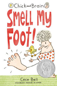 Title: Smell My Foot! (Chick and Brain Series #1), Author: Cece Bell