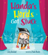 Title: Wanda's Words Got Stuck, Author: Lucy Rowland