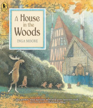 Title: A House in the Woods, Author: Inga Moore