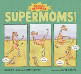 Alternative view 1 of Supermoms!: Animal Heroes