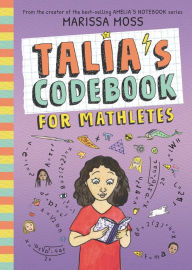 Title: Talia's Codebook for Mathletes, Author: Marissa Moss