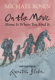 Title: On the Move: Home Is Where You Find It, Author: Michael Rosen