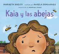 Title: Kaia y las abejas, Author: Maribeth Boelts