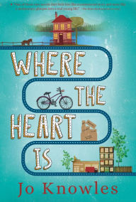 Title: Where the Heart Is, Author: Jo Knowles