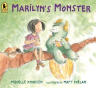 Title: Marilyn's Monster, Author: Michelle Knudsen