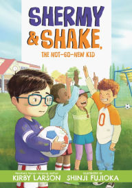 Title: Shermy and Shake, the Not-So-New Kid, Author: Kirby Larson