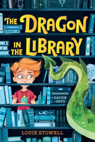 Title: The Dragon in the Library, Author: Louie Stowell