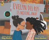 Title: Evelyn Del Rey Is Moving Away, Author: Meg Medina