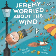 Title: Jeremy Worried About the Wind, Author: Pamela Butchart