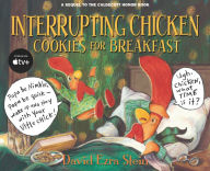 Title: Interrupting Chicken: Cookies for Breakfast, Author: David Ezra Stein