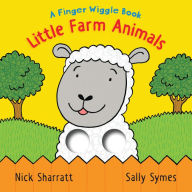 Title: Little Farm Animals: A Finger Wiggle Book, Author: Sally Symes