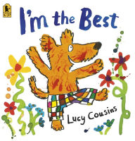 Title: I'm the Best, Author: Lucy Cousins