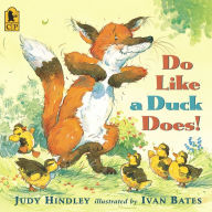 Title: Do Like a Duck Does!, Author: Judy Hindley