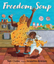 Title: Freedom Soup, Author: Tami Charles