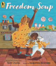 Title: Freedom Soup, Author: Tami Charles