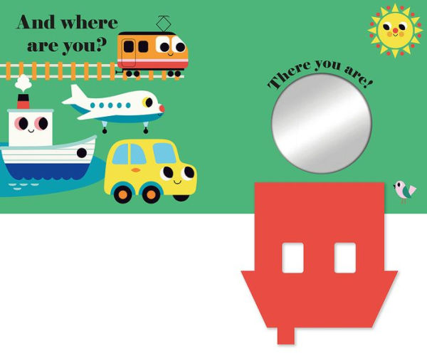 Where's the Car?: (An Interactive, Sensory Lift-the-Flap Book with Felt Flaps and a Mirror for Babies & Toddlers. Friendly Vehicles Include a Train, Boat, & Plane.)