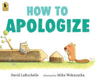 Title: How to Apologize, Author: David LaRochelle