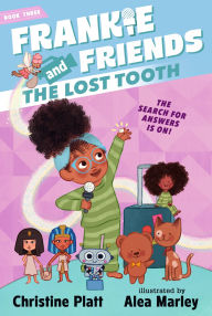 Title: Frankie and Friends: The Lost Tooth, Author: Christine Platt