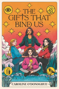 Ebook download forum epub The Gifts That Bind Us by Caroline O'Donoghue, Stefanie Caponi 9781536222227