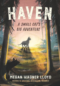 Title: Haven: A Small Cat's Big Adventure, Author: Megan Wagner Lloyd