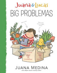 Title: Juana & Lucas: Big Problemas, Author: Juana Medina