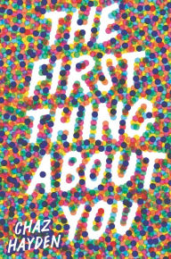 Pdf download books The First Thing About You 9781536223118 by Chaz Hayden, Chaz Hayden in English RTF DJVU iBook