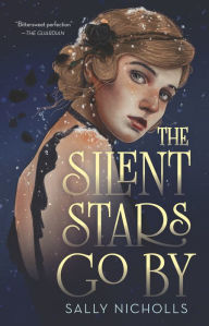 Title: The Silent Stars Go By, Author: Sally Nicholls
