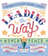 Title: Leading the Way: Women in Power, Author: Janet Howell Senator