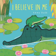 Title: I Believe in Me, Author: Emma Dodd