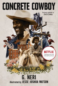 Concrete Cowboy: Movie Tie-in Edition (Ghetto Cowboy)