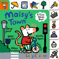 Title: Maisy's Town: A First Words Book, Author: Lucy Cousins