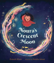 Mobi downloads ebook Noura's Crescent Moon by Zainab Khan, Nabila Adani CHM PDB DJVU (English literature) 9781536224740