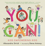 Free ebooks to download to computer You Can!: Kids Empowering Kids 9781536225433 ePub PDF CHM English version by Alexandra Strick, Steve Antony, Alexandra Strick, Steve Antony