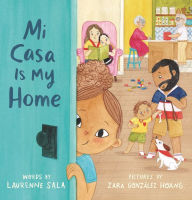 Title: Mi Casa Is My Home, Author: Laurenne Sala