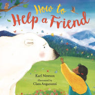 Title: How to Help a Friend, Author: Karl Newson