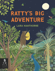 Title: Ratty's Big Adventure, Author: Lara Hawthorne