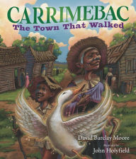 Title: Carrimebac, the Town That Walked, Author: David Barclay Moore