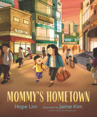 Title: Mommy's Hometown, Author: Hope Lim
