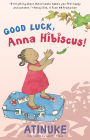 Good Luck, Anna Hibiscus!